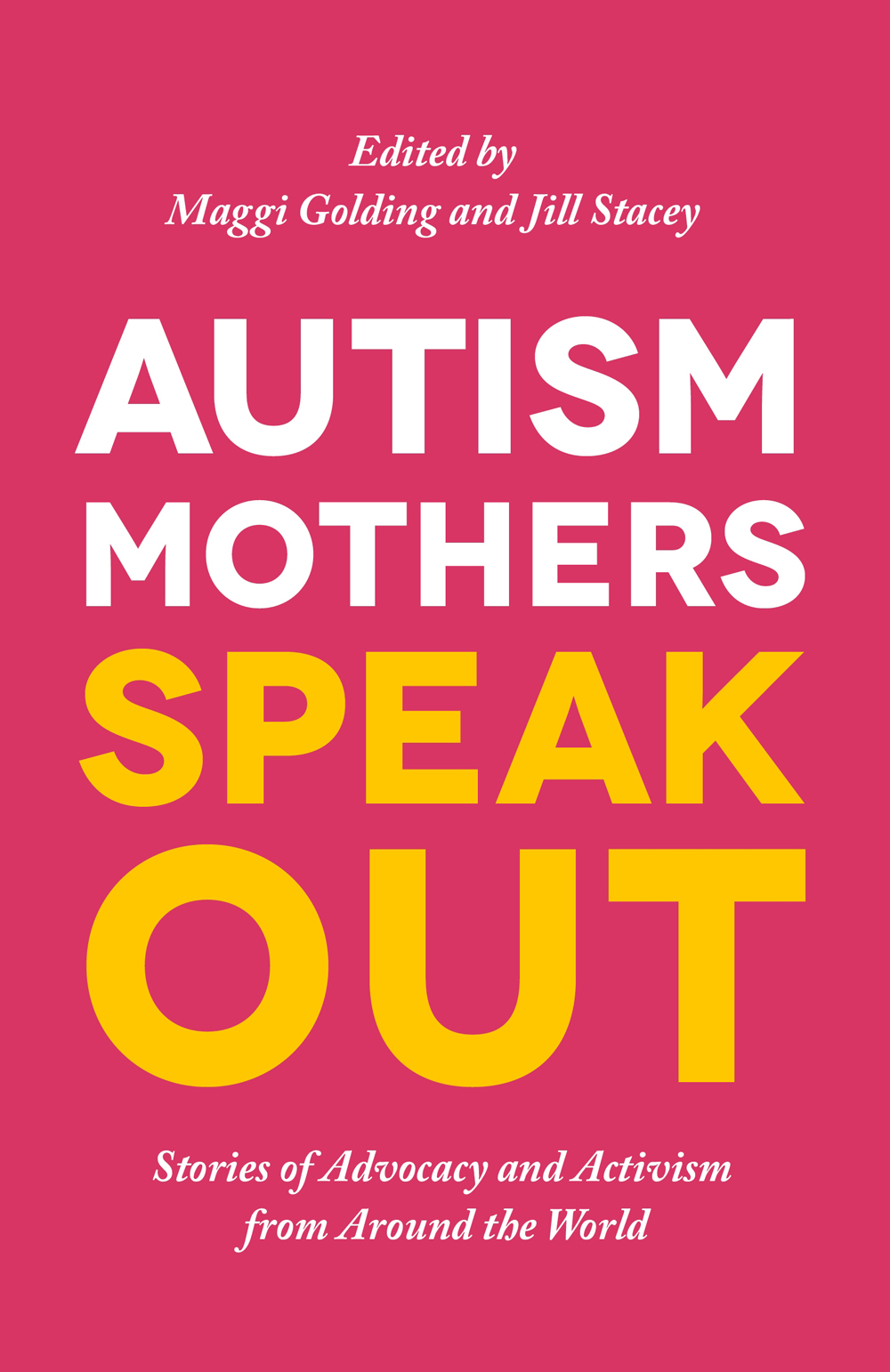 AUTISM MOTHERS SPEAK OUT STORIES OF ADVOCACY AND ACTIVISM FROM AROUND THE - photo 1