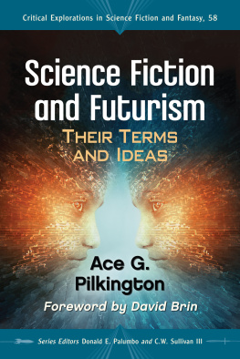 Ace G. Pilkington - Science Fiction and Futurism: Their Terms and Ideas