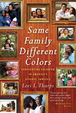 Lori L. Tharps - Same Family, Different Colors: Confronting Colorism in Americas Diverse Families