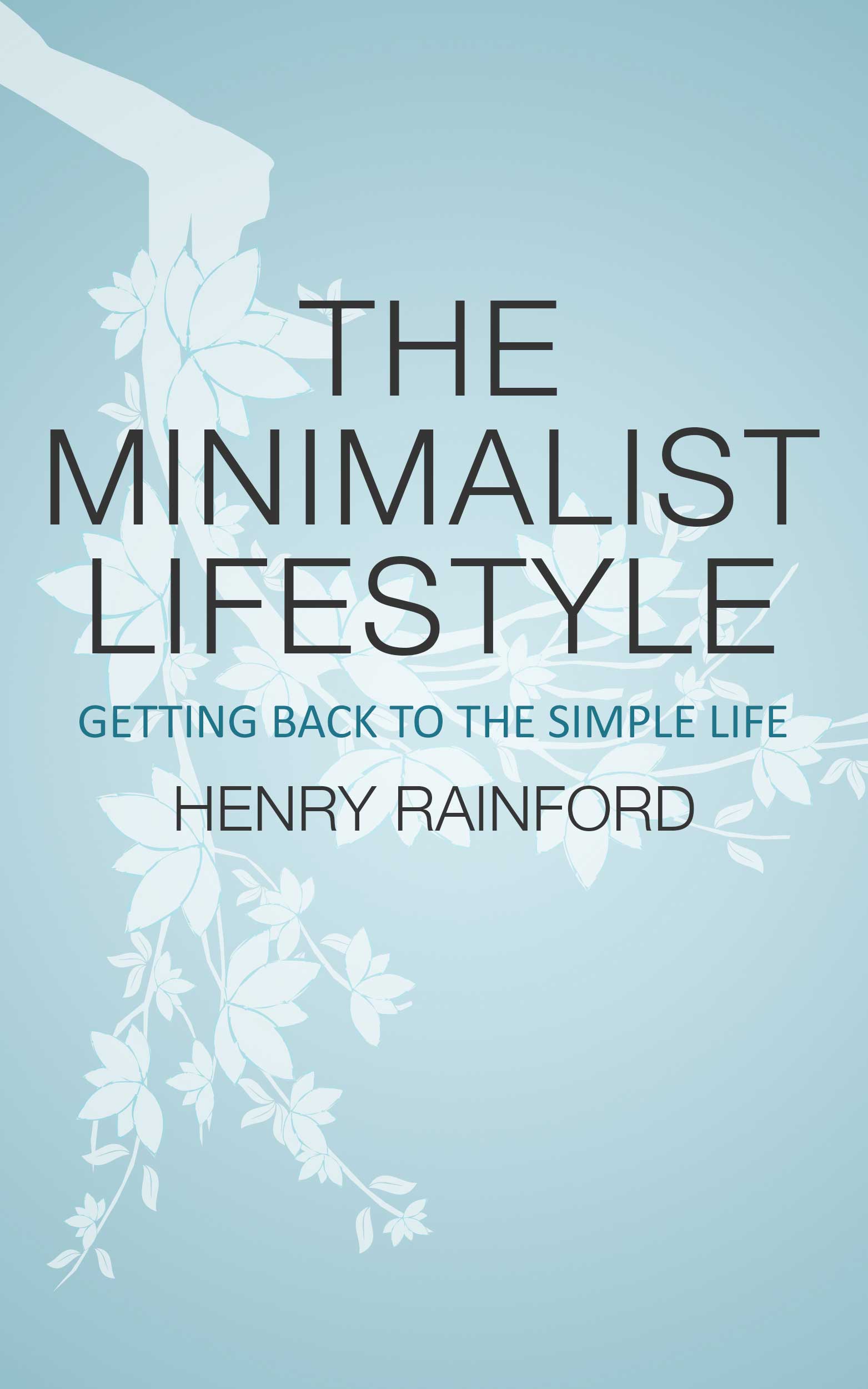 Chapter 1- Defining the Minimalist Lifestyle Though it may seem so to the - photo 2