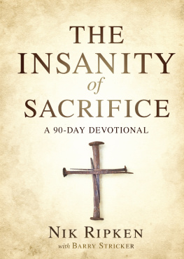 Nik Ripken - The Insanity of Sacrifice: A 90 Day Devotional