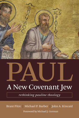 Brant Pitre - Paul, a New Covenant Jew: Rethinking Pauline Theology