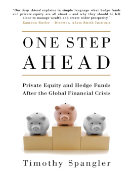 Timothy Spangler - One Step Ahead: Private Equity and Hedge Funds After the Global Financial Crisis