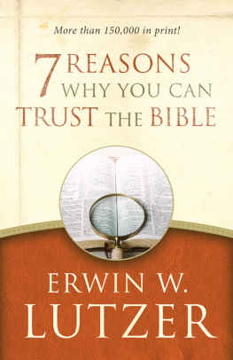 Erwin W. Lutzer - 7 Reasons Why You Can Trust the Bible