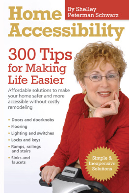 Shelley Peterman Schwarz Home Accessibility: 300 Tips For Making Life Easier