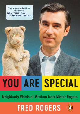Fred Rogers You Are Special: Words of Wisdom for All Ages from a Beloved Neighbor