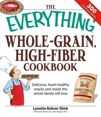 THE EVERYTHING WHOLE-GRAIN HIGH-FIBER COOKBOOK Lynette Rohrer Shirk Technical - photo 1