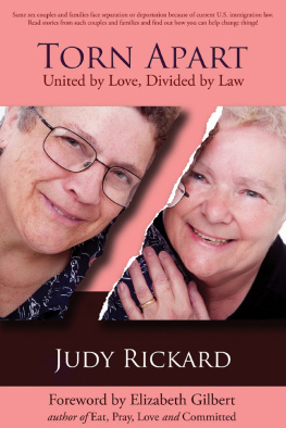 Judy Rickard Torn Apart: United by Love, Divided by Law