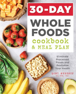 Lori Nedescu 30-Day Whole Foods Cookbook and Meal Plan: Eliminate Processed Foods and Revitalize Your Health