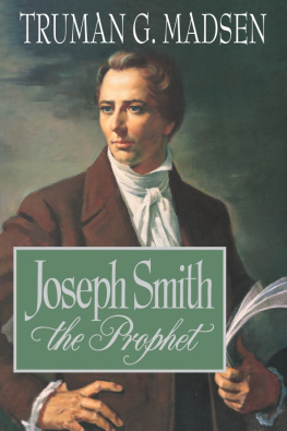 Truman G. Madsen - Joseph Smith the Prophet