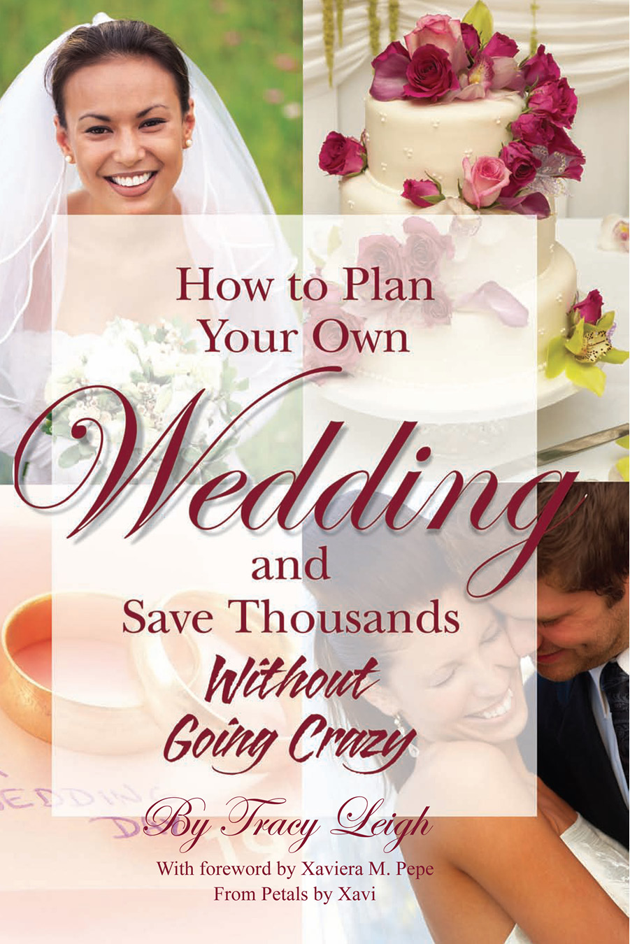 How to Plan Your Own Wedding and Save Thousands Without Going Crazy By Tracy - photo 1