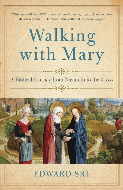 PRAISE FOR Walking with Mary In Walking with Mary Ted Sri achieves something - photo 1