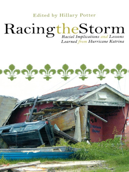 Hillary Potter Racing the Storm: Racial Implications and Lessons Learned from Hurricane Katrina