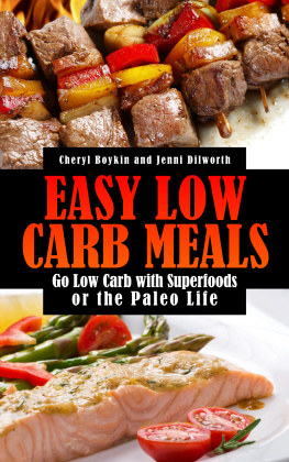 Cheryl Boykin - Easy Low Carb Meals: Go Low Carb with Superfoods or the Paleo Life