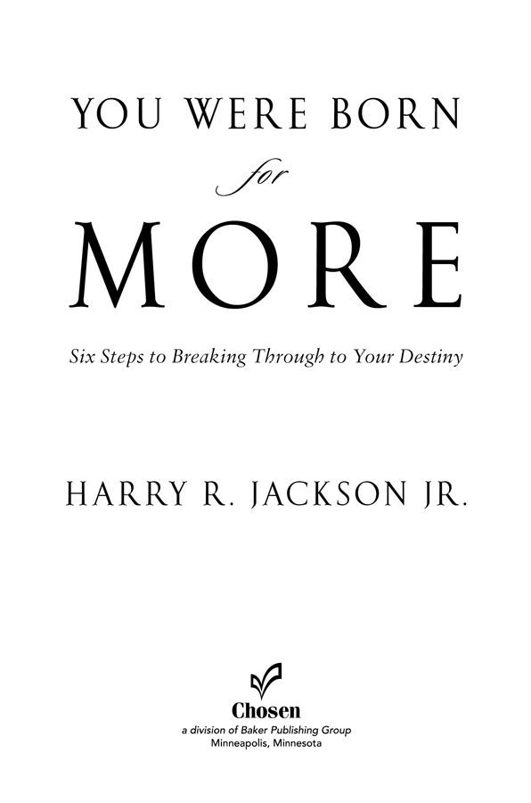 2013 by Harry R Jackson Jr Published by Chosen Books 11400 Hampshire Avenue - photo 1