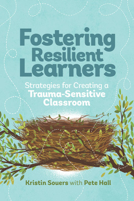 Kristin Souers - Fostering Resilient Learners: Strategies for Creating a Trauma-Sensitive Classroom