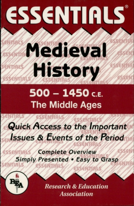 Gordon Patterson Medieval History: 500 to 1450 CE Essentials