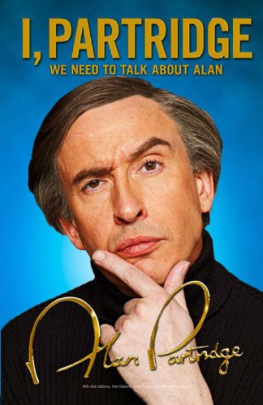 Alan Partridge I, Partridge: We Need to Talk About Alan