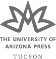 The University of Arizona Press wwwuapressarizonaedu 2018 by The Arizona - photo 2