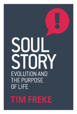 Tim Freke - Soul Story: Evolution and The Purpose of Life