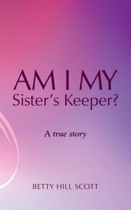 Betty Hill Scott - Am I My Sisters Keeper?