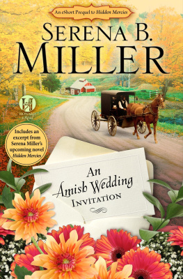 Serena B. Miller An Amish Wedding Invitation; An eShort Account of a Real Amish Wedding