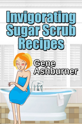 Gene Ashburner - Invigorating Sugar Scrub Recipes