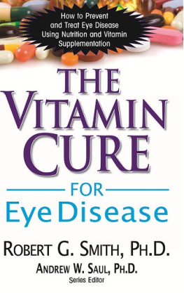 Robert G. Smith - The Vitamin Cure for Eye Disease