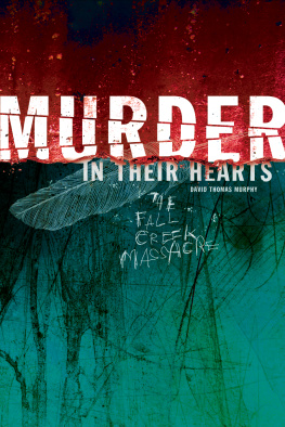 David Thomas Murphy - Murder in Their Hearts: The Fall Creek Massacre