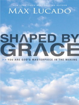 Max Lucado Shaped by Grace