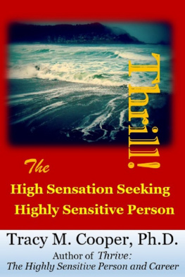 Tracy M. Cooper - Thrill! the High Sensation Seeking Highly Sensitive Person