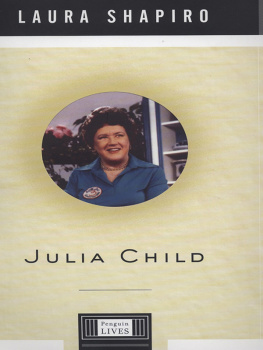 Laura Shapiro - Julia Child