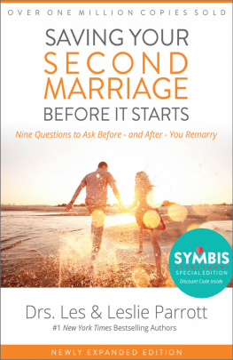 Zondervan - Saving Your Second Marriage Before It Starts: Nine Questions to Ask Before—and After—You Remarry