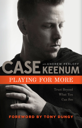 Case Keenum - Playing for More