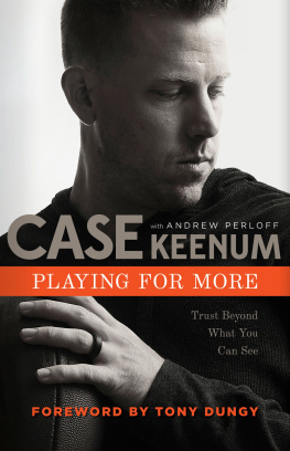 Case Keenum Playing for More