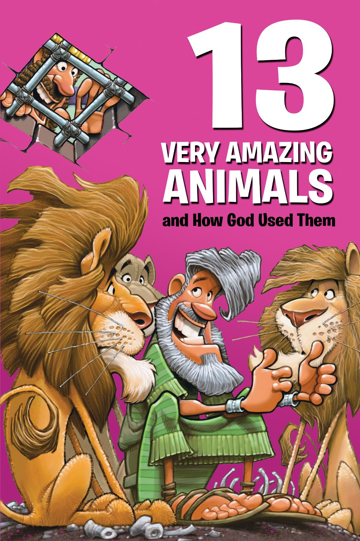 13 VERY AMAZING ANIMALS AND HOW GOD USED THEM Published by David C Cook 4050 - photo 1