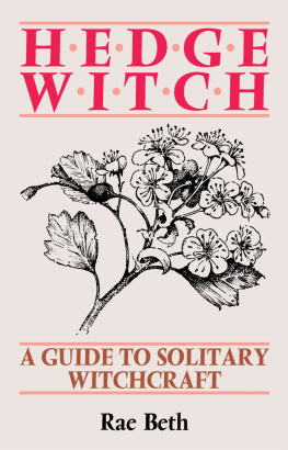 Rae Beth - Hedge Witch: A Guide to Solitary Witchcraft