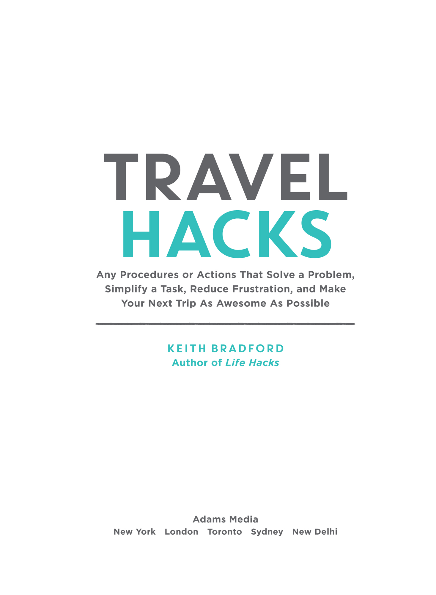 Travel Hacks Any Procedures or Actions That Solve a Problem Simplify a Task Reduce Frustration and Make Your Next Trip As Awesome As Possible - image 2