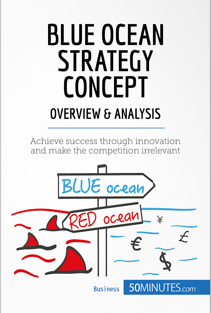 Blue Ocean Strategy concept theory and applications - photo 1