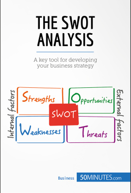 50MINUTES The SWOT Analysis: A key tool for developing your business strategy