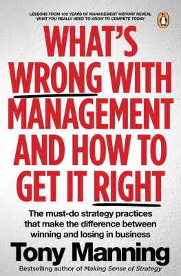 Tony Manning - Whats Wrong With Management and How to Get It Right: The must-do strategy practices that make the difference between winning and losing in business