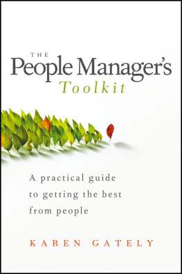 Karen Gately - The People Managers Tool Kit: A Practical Guide to Getting the Best From People