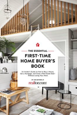 the Editors at Realtor.com - The Essential First-Time Home Buyers Book: How to Buy a House, Get a Mortgage, And Close a Real Estate Deal