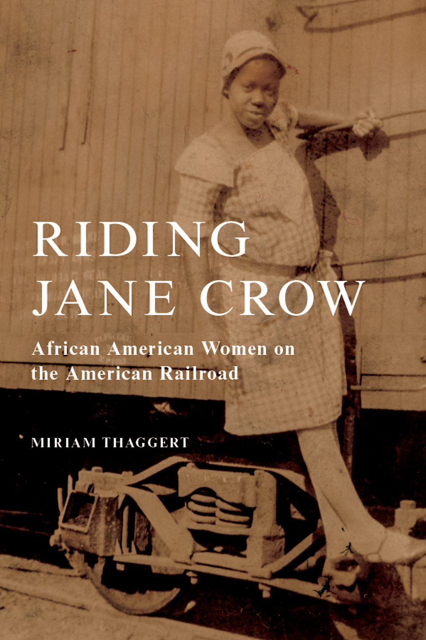 Riding Jane Crow WOMEN GENDER AND SEXUALITY IN AMERICAN HISTORY Editorial - photo 1