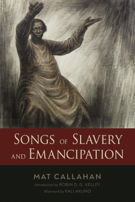 Mat Callahan - Songs of Slavery and Emancipation