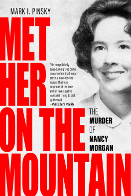 Mark I. Pinsky - Met Her on the Mountain: The Murder of Nancy Morgan