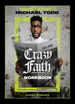 Michael Todd Crazy Faith Workbook: Its Only Crazy Until It Happens