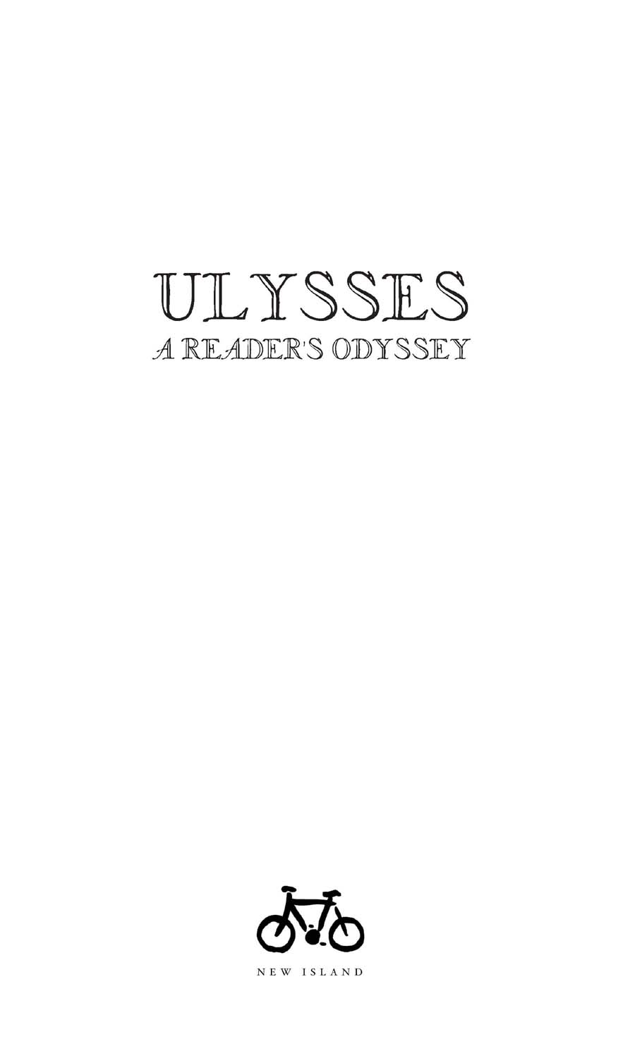 ULYSSES A READERS ODYSSEY First published in 2022 by New Island Books - photo 2