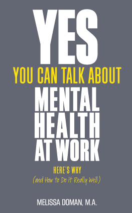 Melissa Doman Yes, You Can Talk About Mental Health at Work: Heres Why... and How to Do it Really Well
