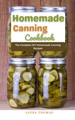 Laura Thomas Homemade Canning Cookbook: The Complete DIY Homemade Canning Recipes